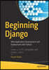 Beginning Django: Web Application Development and Deployment with Python