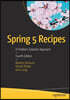 Spring 5 Recipes: A Problem-Solution Approach