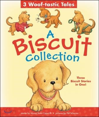 A Biscuit Collection: 3 Woof-Tastic Tales: 3 Biscuit Stories in 1 Padded Board Book!