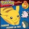 Famous Friends & Foes (Pokemon)
