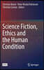 Science Fiction, Ethics and the Human Condition