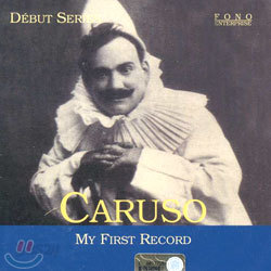 Enrico Caruso - My First Record
