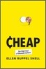 Cheap : The High Cost of Discount Culture