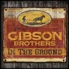 The Gibson Brothers (더 깁슨 브라더스) - In The Ground
