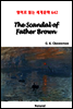 The Scandal of Father Brown - 영어로 읽는 세계문학 642