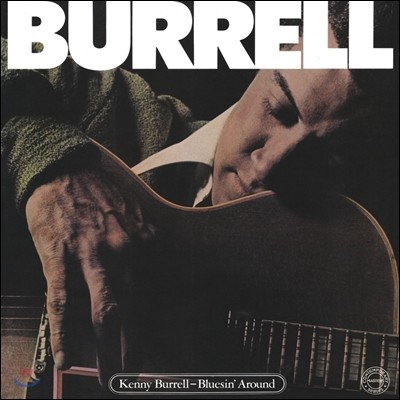 Kenny Burrell (케니 버렐) - Bluesin' Around