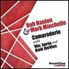 Bob Hanlon & Mark Minchello (밥 핸런, 마크 민첼로) - Camaraderie