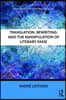 Translation, Rewriting, and the Manipulation of Literary Fame