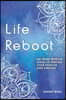 Life Reboot: An Inner Wisdom Guide to Finding Your Passion and Purpose