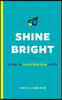 Shine Bright: Live A Supernova Life