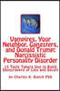 Vampires, Your Neighbor, Gangsters, and Donald Trump: Narcissistic Personality Disorder: 15 Tools of the Skyscraper of Takers