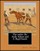 The outlet. By: Andy Adams and E. Boyd Smith