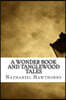 A Wonder Book and Tanglewood Tales