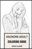 Hackers Adult Coloring Book: Hacking Codes and Cyber Crime Mr. Robot Inspired Adult Coloring Book