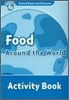 Oxford Read and Discover: Level 6: Food Around the World Activity Book