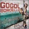 Gogol Bordello - Trans-Continental Hustle