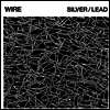 Wire - Silver/Lead (LP)