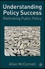 Understanding Policy Success: Rethinking Public Policy