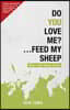 Do You Love Me?... Feed My Sheep: When Faith Meets Action