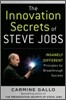 The Innovation Secrets of Steve Jobs: Insanely Different Principles for Breakthrough Success