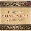 I Fagiolini 베스페레 - 몬테베르디와 또다른 저녁기도 (Monteverdi: The Other Vespers) 이 파지올리니