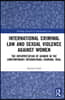 International Criminal Law and Sexual Violence against Women