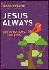 Jesus Always: 365 Devotions for Kids