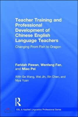 Teacher Training and Professional Development of Chinese English Language Teachers