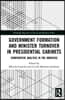 Government Formation and Minister Turnover in Presidential Cabinets