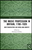 Music Profession in Britain, 1780-1920