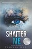 Shatter Me
