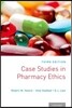 Case Studies in Pharmacy Ethics: Third Edition