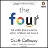 The Four: The Hidden DNA of Amazon, Apple, Facebook, and Google