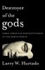 Destroyer of the gods: Early Christian Distinctiveness in the Roman World