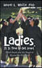 Ladies, It Is Time to Get Smart: Think Smart and Act Smart to Become the Very Best