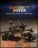 Curiosity Rover: Searching for Life on Mars: Searching for Life on Mars