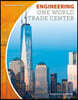 Engineering One World Trade Center