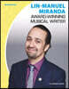 Lin-Manuel Miranda: Award-Winning Musical Writer: Award-Winning Musical Writer