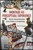 Montage as Perceptual Experience: Berlin Alexanderplatz from Doblin to Fassbinder