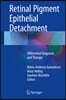 Retinal Pigment Epithelial Detachment: Differential Diagnosis and Therapy