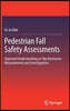 Pedestrian Fall Safety Assessments: Improved Understanding on Slip Resistance Measurements and Investigations