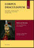 Corpus Draculianum. Dokumente Und Chroniken Zum Walachischen Fursten Vlad Dem Pfahler 1448-1650: Band 1: Briefe Und Urkunden. Teil 1: Die Uberlieferun