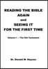 Reading the Bible Again and Seeing It for the First Time: Volume I-The Old Testament