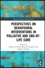 Perspectives on Behavioural Interventions in Palliative and End-of-Life Care