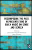 Recomposing the Past: Representations of Early Music on Stage and Screen