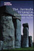 The Bermuda Triangle, Stonehenge, and Unexplained Places