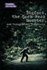 Bigfoot, the Loch Ness Monster, and Unexplained Creatures