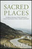 Sacred Places: The Biblical Theology of Place, Exploring Its Central Importance in God's Creation and Mission