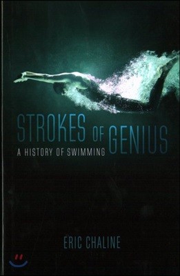 Strokes of Genius: A History of Swimming