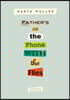 Father's on the Phone with the Flies: A Selection